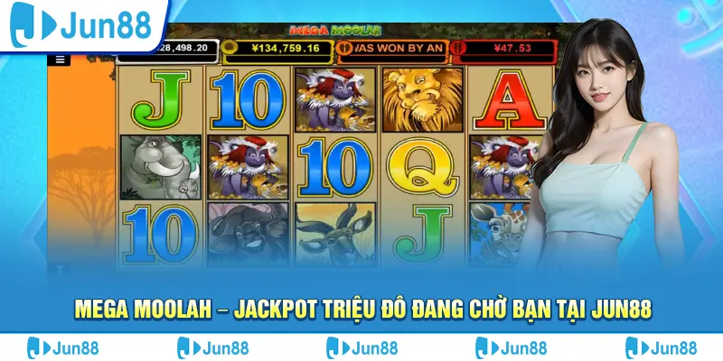 Mega Moolah – Jackpot triệu đô đang chờ bạn tại Jun88 8 Mega Moolah – Jackpot triệu đô đang chờ bạn tại Jun88