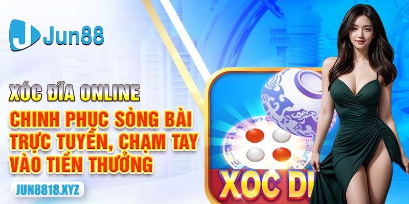 Chơi Xóc Đĩa Online Trải Nghiệm Vui Nhộn Và Cơ Hội Thắng Lớn 6 1 xoc dia online chinh phuc song bai truc tuyen cham tay vao tien thuong