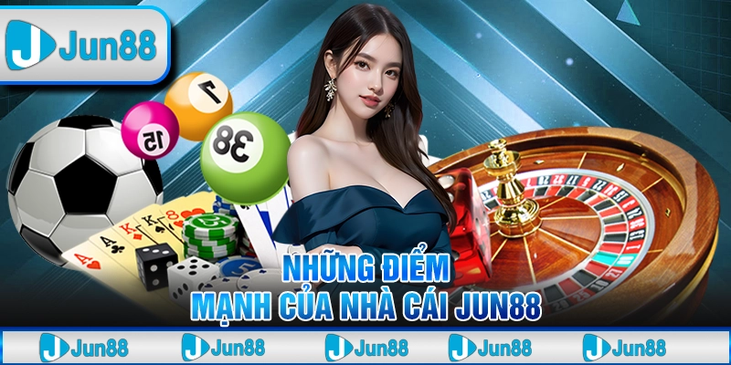 Jun88 - Gia Nhập Thế Giới Cá Cược Uy Tín Top 1 Châu Á - Tại Jun88 15 2 Nhung diem manh cua nha cai Jun88