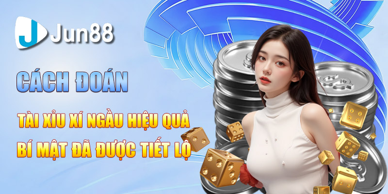 Cách Đoán Tài Xỉu Xí Ngầu Hiệu Quả – Bí Mật Đã Được Tiết Lộ 1 cach doan tai xiu xi ngau hieu qua – bi mat da duoc tiet lo