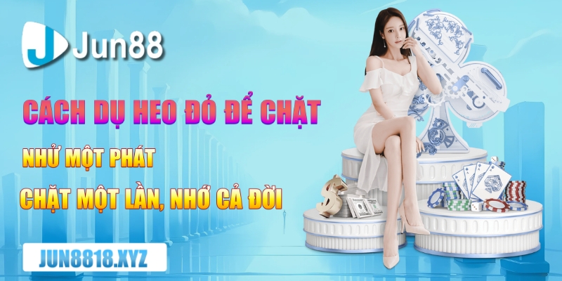 cach du heo do de chat – nhu mot phat chat mot lan nho ca doi