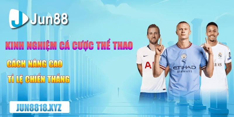 kinh nghiem ca cuoc the thao cach nang cao ti le chien thang