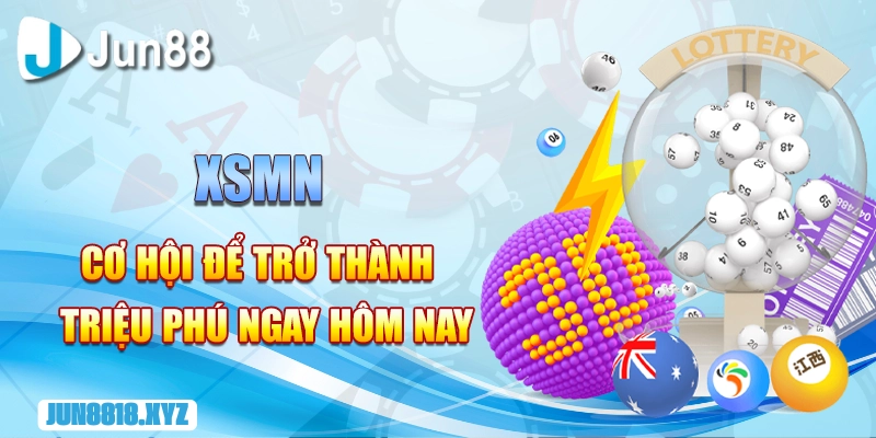 xsmn co hoi de tro thanh trieu phu ngay hom nay