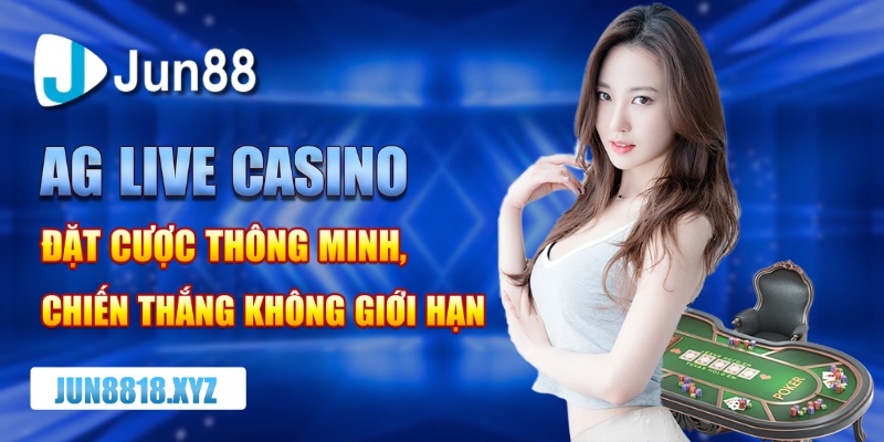 Chinh Phục Mọi Giới Hạn Cùng AG Live Casino 2 AG Live Casino