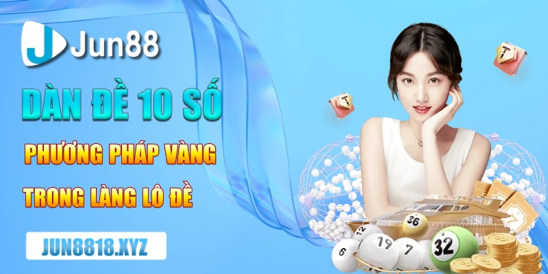 dan de 10 so phuong phap vang trong lang lo de