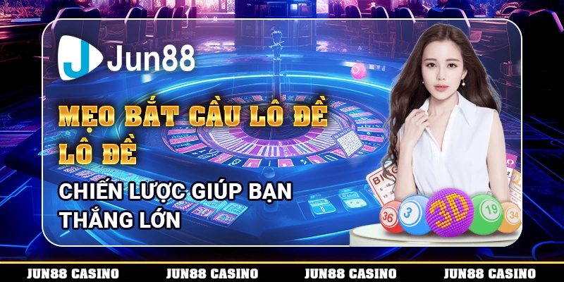 Mẹo bắt cầu lô đề: Chiến lược giúp bạn thắng lớn