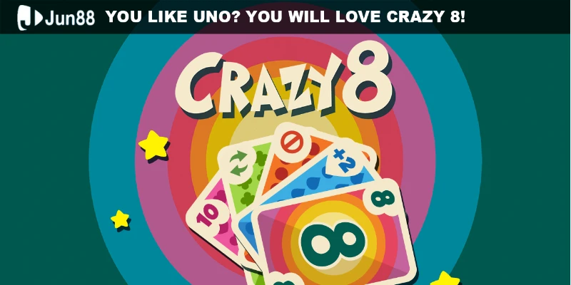 Học ngay cách đánh bài Crazy Eight để làm chủ cuộc chơi