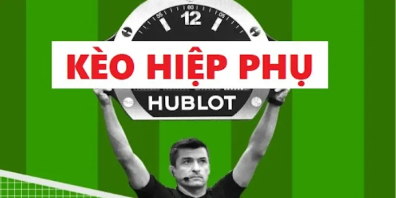 Những diễn biến phổ biến trong kèo cược hiệp phụ