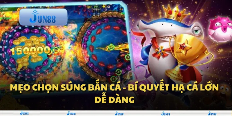 Mẹo chọn súng bắn cá - Bí quyết hạ cá lớn dễ dàng