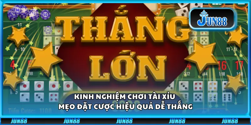 Kinh nghiệm chơi tài xỉu – Mẹo đặt cược hiệu quả dễ thắng 1 Kinh nghiệm chơi tài xỉu – Mẹo đặt cược hiệu quả dễ thắng